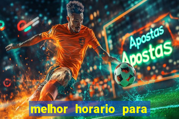 melhor horario para jogar spicy bet